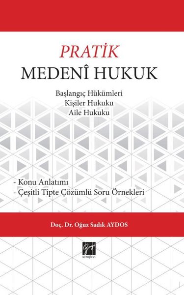 Pratik Medeni Hukuk-Başlangıç Hükümleri Kişiler Hukuku Aile Hukuku.pdf