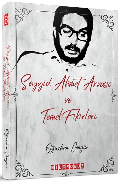 Seyyid Ahmet Arvasi ve Temel Fikirleri.pdf