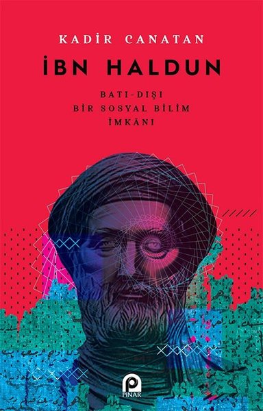 İbn Haldun-Batı Dışı Bir Sosyal Bilim İmkanı.pdf
