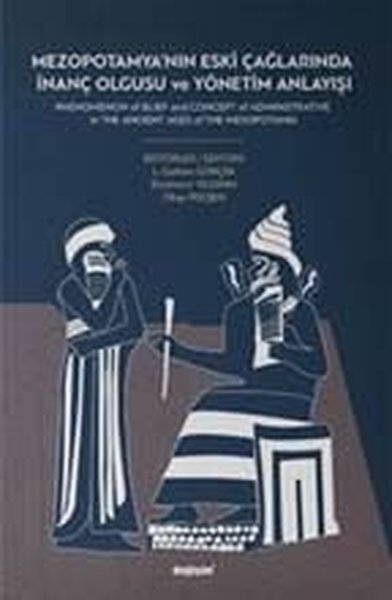 Mezopotomyanın Eski Çağlarında İnanç Olgusu ve Yönetim Anlayışı.pdf
