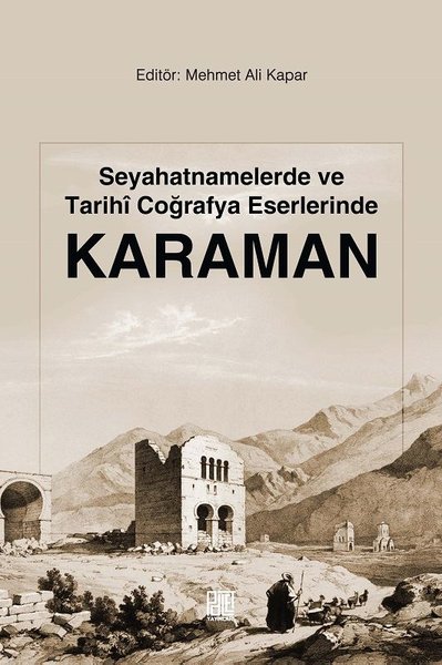 Seyahatnamelerde ve Tarihi Coğrafya Eserlerinde Karaman.pdf