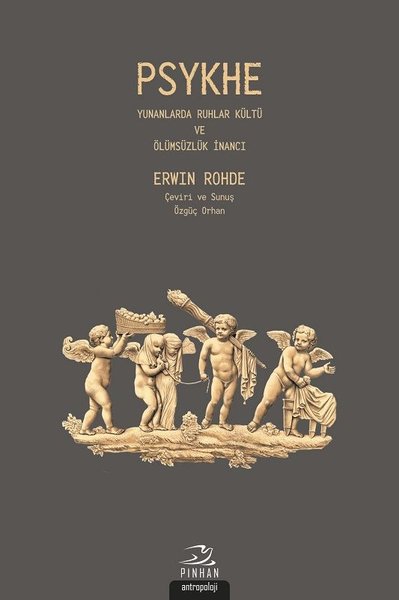 Psykhe-Yunanlarda Ruhlar kültü ve Ölümsüzlük İnancı.pdf