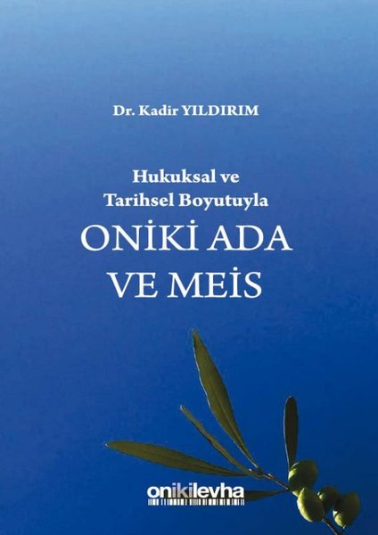Hukusal ve Tarihsel Boyutuyla Oniki Ada ve Meis.pdf