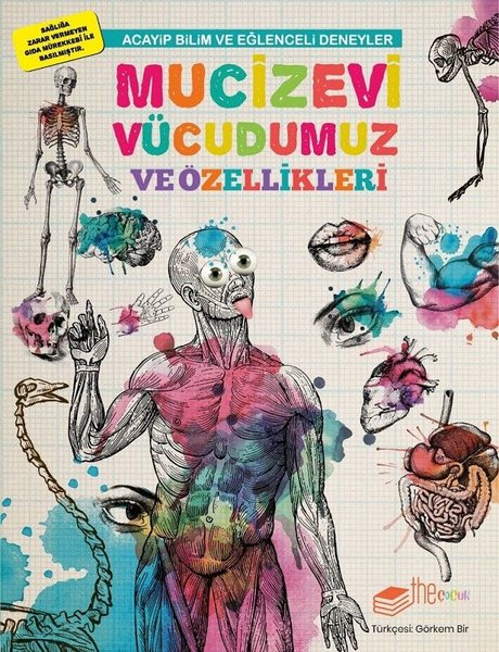 Mucizevi Vücudumuz ve Özellikleri-Acayip Bilim ve Eğlenceli Deneyler.pdf