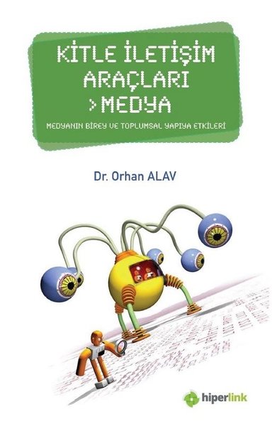 Kitle İletişim Araçları ve Medya-Medyanın Birey ve Toplumsal Yapıya Etkisi.pdf