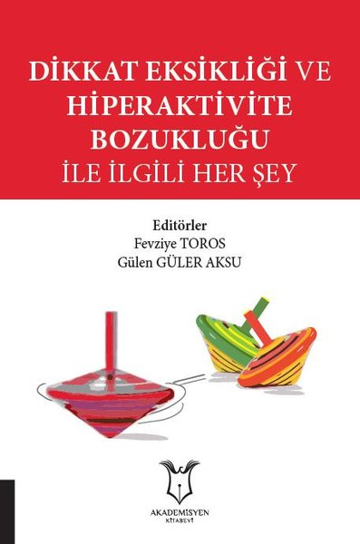Dikkat Eksikliği ve Hiperaktivite Bozukluğu ile İlgili Her Şey.pdf