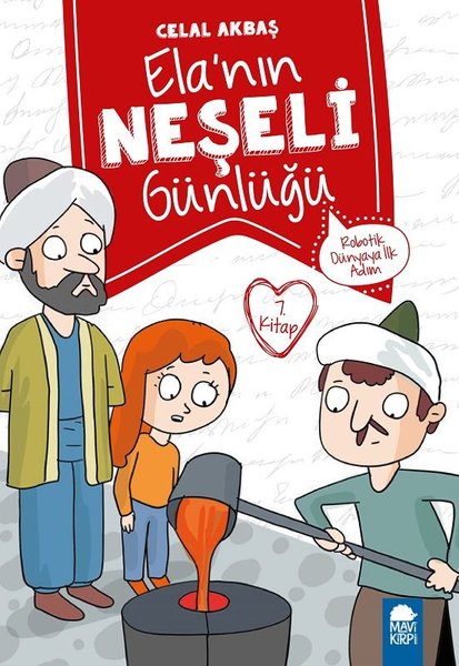 Robotik Dünyaya İlk Adım-Elanın Neşeli Günlüğü 7.Kitap-2.Sınıf Okuma Kitabı.pdf