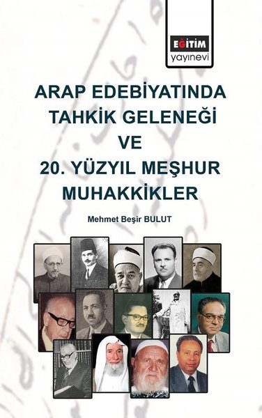 Arap Edebiyatında Tahkik Geleneği ve 20. Yüzyıl Meşhur Muhakkikler.pdf