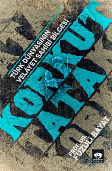Korkut Ata-Türk Dünyasının Velayet Sahibi Bilgesi.pdf