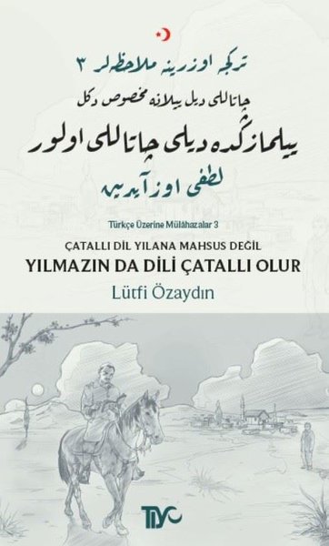 Çatallı Dil Yılana Mahsus Değil Yılmazın Da Dili Çatallı Olur.pdf
