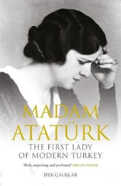 Madam Ataturk: The First Lady of Modern Turkey.pdf