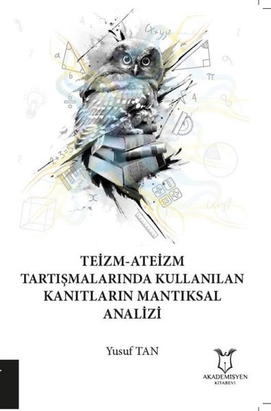 Teizm-Ateizm Tartışmalarında Kullanılan Kanıtların Mantıksal Analizi.pdf