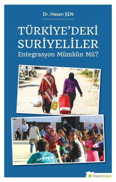 Türkiye'deki Suriyeliler Entegrasyon Mümkün Mü? - 1