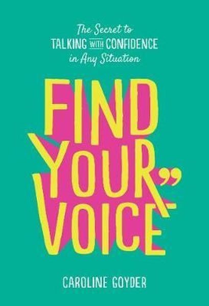 Find Your Voice: The Secret to Talking with Confidence in Any Situation.pdf