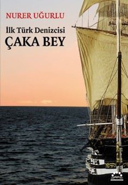 İlk Türk Denizcisi Çaka Bey.pdf