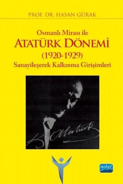 Osmanlı Mirası ile Atatürk Dönemi 1920-1929 :Sanayileşerek Kalkınma Girişimleri.pdf