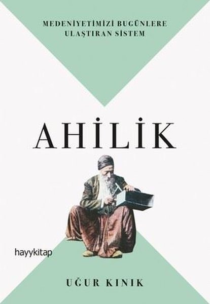 Ahilik-Medeniyetimizi Bugünlere Ulaştıran Sistem.pdf