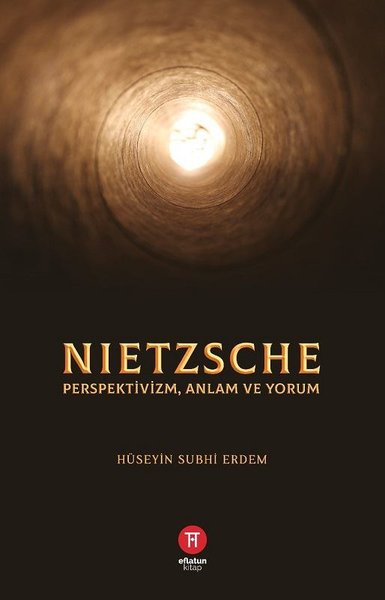 Nietzsche: Perspektivizm Anlam ve Yorum.pdf