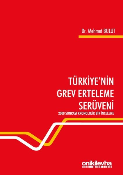 Türkiyenin Grev Erteleme Serüveni.pdf