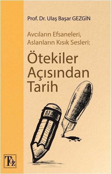 Ötekiler Açısından Tarih-Avcıların Efsaneleri Aslanların Kısık Sesleri.pdf