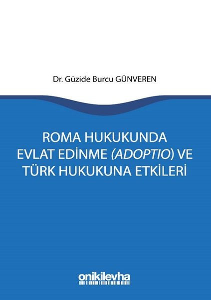 Roma Hukukunda Evlat Edinme ve Türk Hukukuna Etkileri.pdf