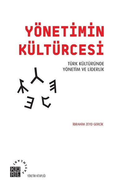 Yönetimin Kültürcesi-Türk Kültüründe Yönetim ve Liderlik.pdf