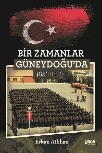 Bir Zamanlar Güneydoğuda 85liler.pdf