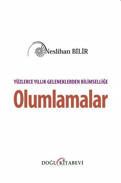 Yüzlerce Yıllık Geleneklerden Bilimselliğe Olumlamalar.pdf