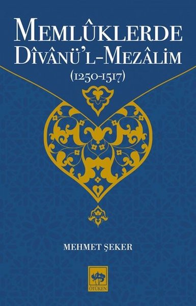 Memlüklerde Divanül-Mezalim 1250-1517.pdf