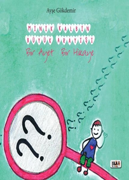 Minik Kalbin Büyük Arayışı-Bir Ayet Bir Hikaye.pdf