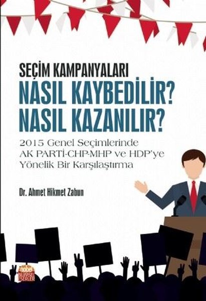Seçim Kampanyaları: Nasıl Kaybedilir? Nasıl Kazanılır?.pdf