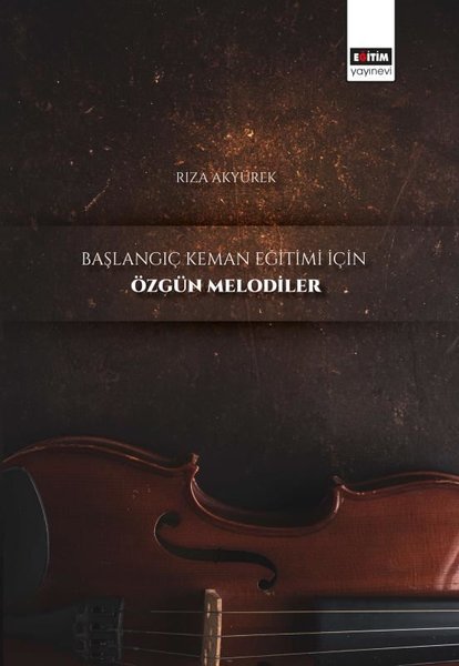Başlangıç Keman Eğitimi İçin Özgün Melodiler.pdf