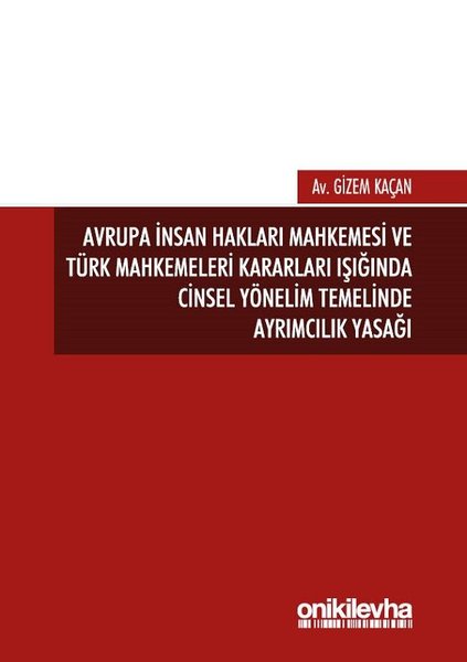 Avrupa İnsan Hakları Mahkemesi ve Türk Mahkemeleri Kararları Işığında Cinsel Yönelim Temelinde Ayrım.pdf