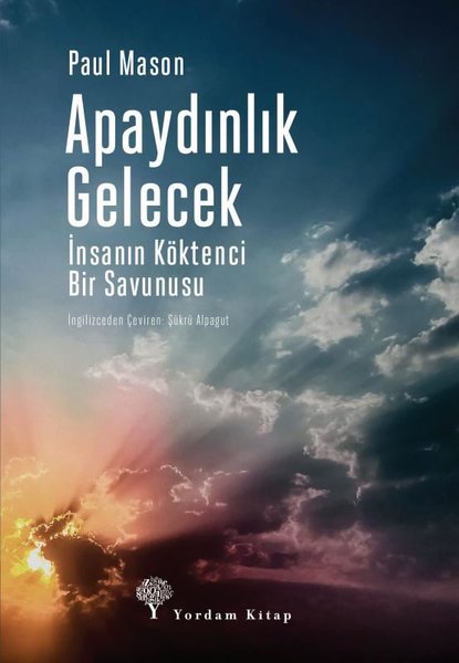 Apaydınlık Gelecek-İnsanın Köktenci Bir Savunusu.pdf