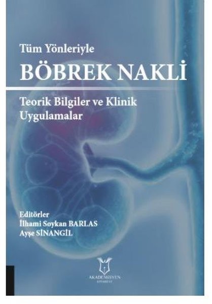 Tüm Yönleriyle Böbrek Nakli Teorik Bilgiler ve Klinik Uygulamalar.pdf