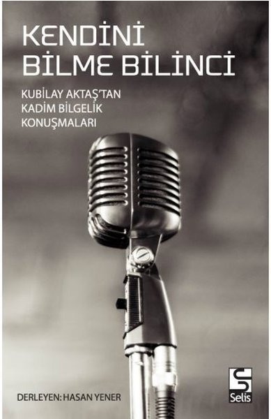 Kendini Bilme Bilinci - Kubilay Aktaştan Kadim Bilgelik Konuşmaları.pdf