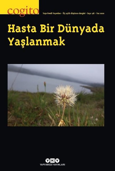 Cogito Sayı 98 - Hasta Bir Dünyada Yaşlanmak.pdf
