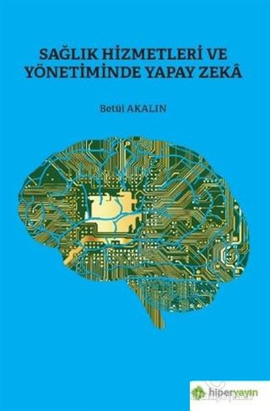 Sağlık Hizmetleri ve Yönetiminde Yapay Zeka.pdf