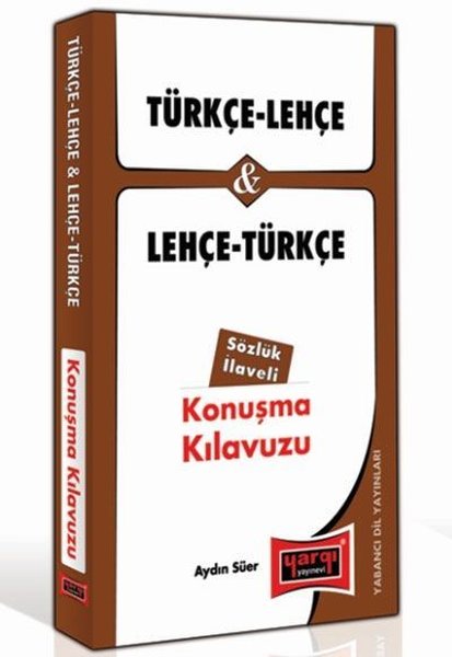 Türkçe - Lehçe Ve Lehçe - Türkçe Konuşma Kılavuzu Sözlük İlaveli.pdf