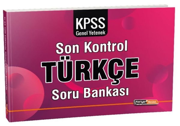 Kariyer Meslek KPSS Genel Yetenek Türkçe Son Kontrol Soru Bankası.pdf