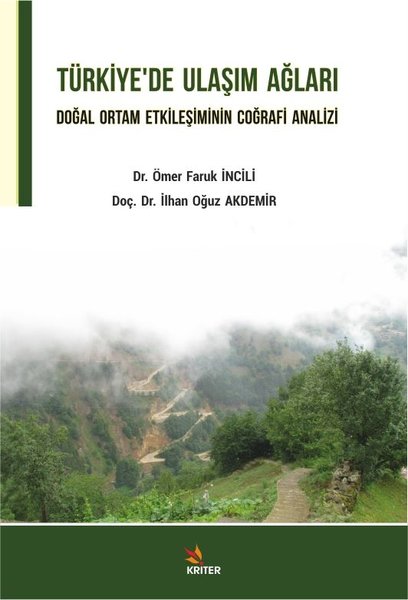 Türkiyede Ulaşım Ağları - Doğal Ortam Etkileşiminin Coğrafi Analizi.pdf