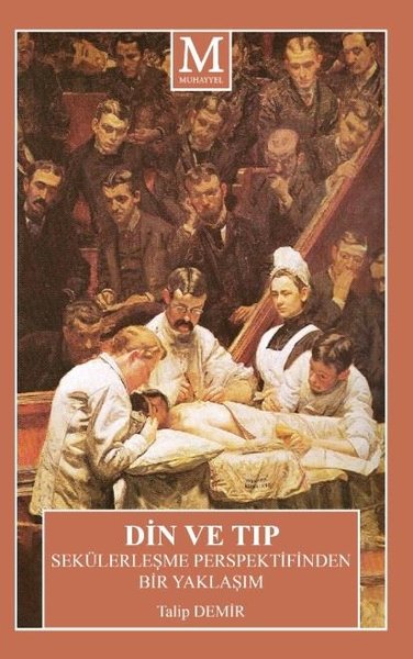 Din ve Tıp - Sekülerleşme Perspektifinden Bir Yaklaşım.pdf