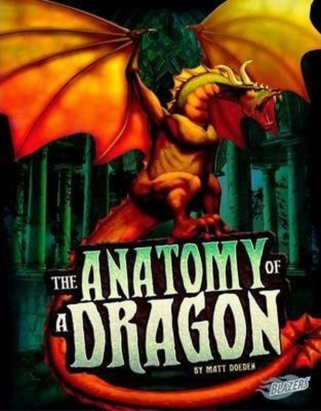 The Anatomy of a Dragon (The World of Dragons).pdf