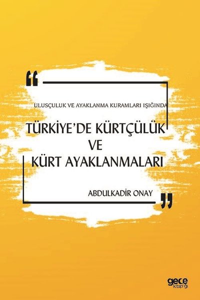 Türkiyede Kürtçülük ve Kürt Ayaklanmaları - Ulusçuluk ve Ayaklanma Kuramları Işığında.pdf