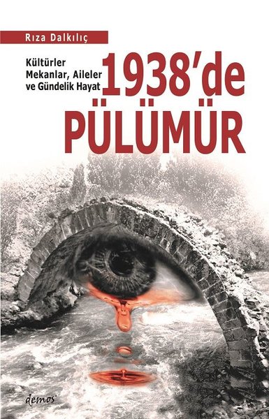 1938de Pülümür: Kültürler-Mekanlar-Aileler ve Gündelik Hayat.pdf