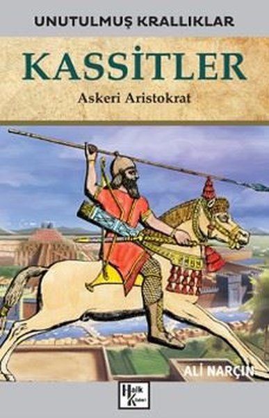 Kassitler: Askeri Aristokrat - Unutulmuş Krallıklar.pdf