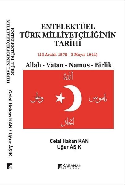 Entelektüel Türk Milliyetçiliğinin Tarihi: Allah - Vatan - Namus - Birlik.pdf