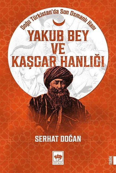 Yakub Bey ve Kaşgar Hanlığı - Doğu Türkistanda Son Osmanlı Hanı.pdf