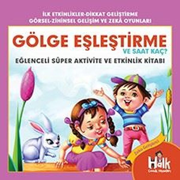 Gölge Eşleştirme ve Saat Kaç? - Eğlenceli Süper Aktivite ve Etkinlik Kitabı.pdf