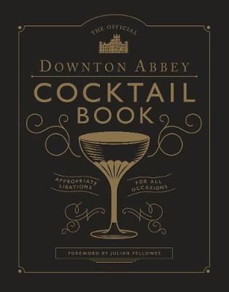 The Official Downton Abbey Cocktail Book.pdf